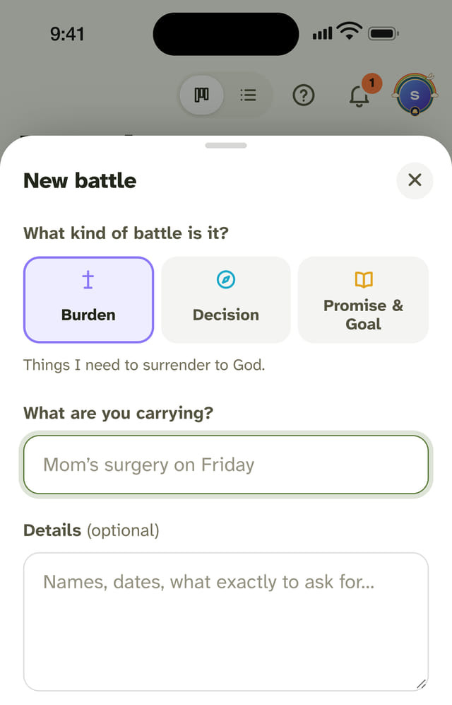 Adding a new battle: choose Burden, Decision or Promise and Goal, name it, and choose who prays with you